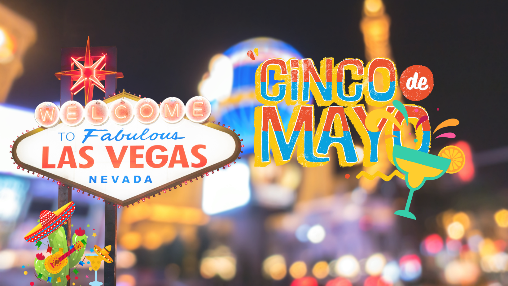 Where to Celebrate Cinco de Mayo in Las Vegas Entertainment Las Vegas