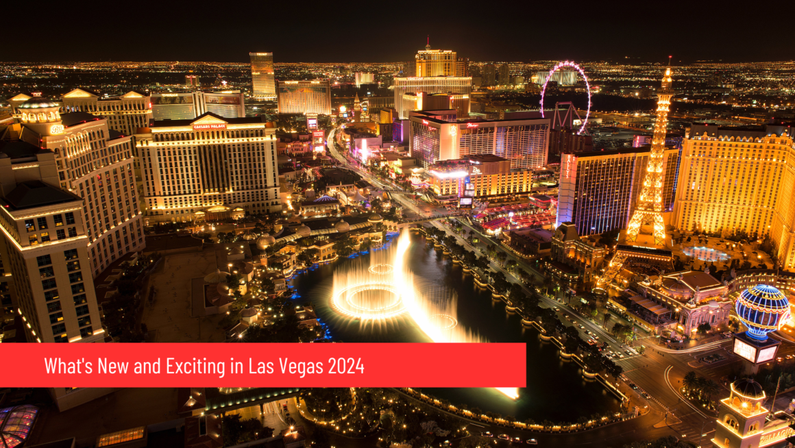 What's new in Las Vegas 2024