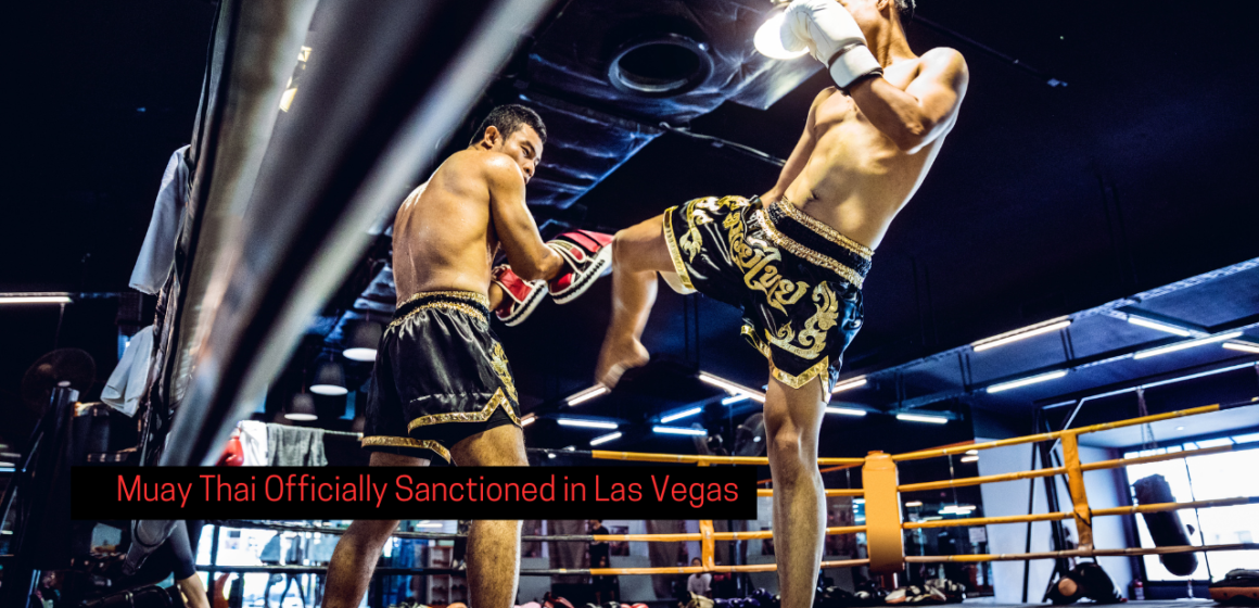 Muay Thai Officially Sanctioned in Las Vegas: A New Era for Combat Sports in the US